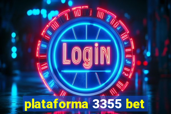 plataforma 3355 bet